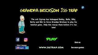 Jig Grandpa Brickson Trap FULL Walkthrough