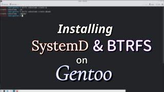 Installing Gentoo with SystemD and BTRFS Subvolumes