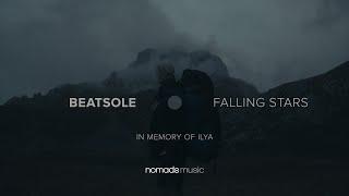 Beatsole - Falling Stars (In Memory of Ilya) (Official Music Video)