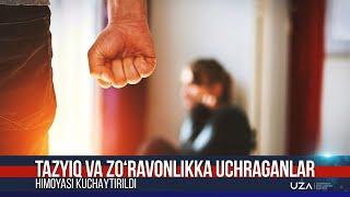 Tazyiq va zoʻravonlikka uchraganlar himoyasi kuchaytirildi