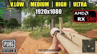 RX 580 | PUBG - Season 8 - 1080p - Low, Medium, High, Ultra