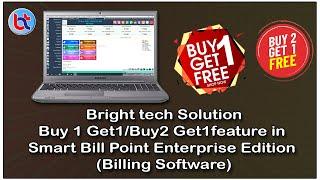 Bright tech,  Buy 1 Get1/Buy2 Get1feature in Smart Bill Point Enterprise Edition Billing Software