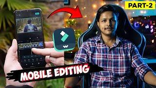 HOW TO SHOOT & EDIT Cinematic Videos using PHONE | Mobile Editing