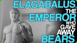 Elagabalus, The Emperor Who Gave Away Bears (Roman Emperors Did Some Crazy Things)