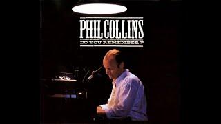 Phil Collins - Do You Remember? (1989) HQ