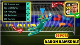 I Tried The 99 Rated Ramsdale Pots Card And WOW! | eFootball 2025 Best Goalkeeper | efootball 2025