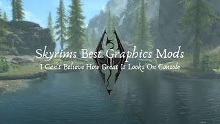 Best Skyrim Graphics Mods Xbox 2020