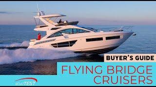 Flying Bridge Cruisers Buyer's Guide - BoatTEST Reports