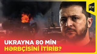 Ukraynanın 80 min itki verməsi İDDİALARINA Zelenskidən REAKSİYA