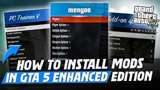 How To Install Mods in GTA 5 Enhanced Edition! (Menyoo Trainer, Open IV & Car Mods)