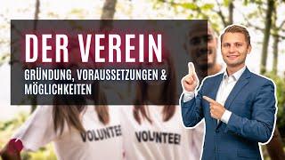 DER VEREIN - GRÜNDUNG, VORAUSSETZUNGEN & MÖGLICHKEITEN