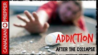 After the Collapse: Addiction and Bad Habits | Canadian Prepper