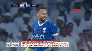 Neymar volta a jogar após 1 ano na vitória do Al-Hilal - 22/10/2024 - Os Donos da Bola