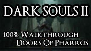 Dark Souls 2 100% Walkthrough #17 Doors Of Pharros (All Items & Secrets)