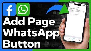 How To Add WhatsApp Button To Facebook Page