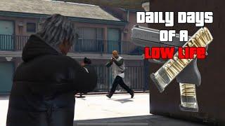 Daily Days Of A Low Life ( GTA 5 )