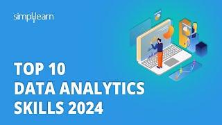  Top 10 Data Analytics Skills 2024 | Data Analytics Skills Required In 2024 | Simplilearn