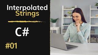 C# Tips & Tricks series -1- : Interpolated Strings