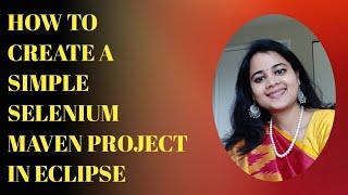 How to create a simple selenium maven project in eclipse | selenium maven project for beginner