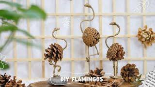 How to Make DIY Flamingos From Pine Cone | Pine Cone Crafts