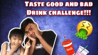 Taste good and bad drink challenge|may nag suka?!