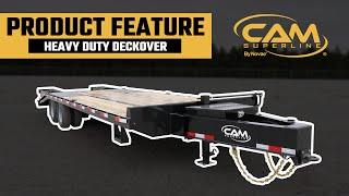 HEAVY DUTY DECKOVER Specs and Features | CAM SUPERLINE