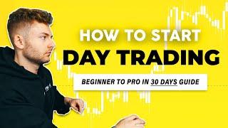 How To Start Day Trading Like A Pro In 30 Days [Beginner Guide 2024]