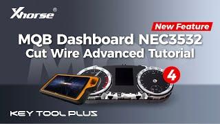 MQB Dashboard NEC3532 Cut Wire Advanced Tutorial | KEY TOOL PLUS | Xhorse