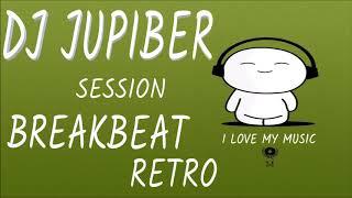 Dj Jupiber Session Breakbeat Retro #54