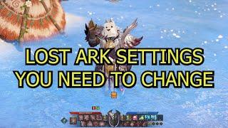 LOST ARK SETTINGS YOU NEED TO CHANGE RIGHT AWAY (TIPS AND TRICKS)