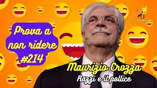 Maurizio Crozza - Razzi e il pollice | Prova a non ridere  Episodio 214