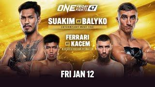 ONE Friday Fights 47: Suakim vs. Balyko