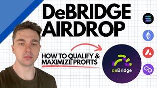 DeBridge Airdrop | How to Qualify & Maximize Profits