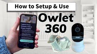 Owlet360 - How to Setup and Use the service from Owlet - companion to the Owlet Sock and Owlet Cam