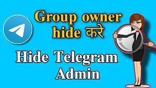 hide telegram group owner