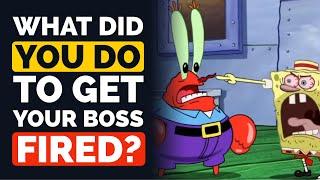 What did YOU Do to Get your Boss FIRED? - Reddit Podcast