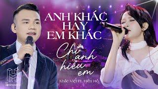 Mashup Anh Khác Hay Em Khác x Chỉ Anh Hiểu Em | Khắc Việt Ft. Hiền Hồ | Lululola Show