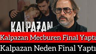 Kalpazan neden erken final yaptı