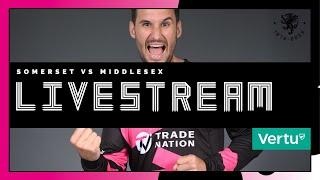 VERTU LIVE STREAM: Somerset vs Middlesex - Vitality Blast