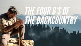 The Four B’s of the Backcountry