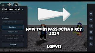 How To Bypass Delta X Key 2024,Cách Bypass Delta X Key Mới Nhất