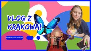 Pojechałam do Krakowa! VLOG *niespodzianka urodzinowa dla cioci*