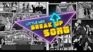 Little Mix - Break Up Song  - 1 HOUR