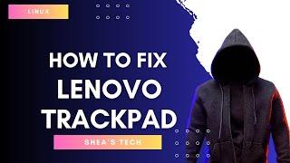 How to Fix Trackpad Mouse on Lenovo Ideapad 3 or 5 on Ubuntu