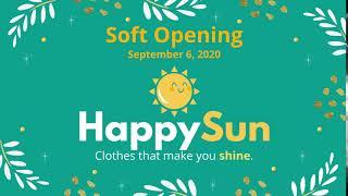 HappySun Soft Opening September 6, 2020