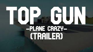 Roblox Plane Crazy | TOP GUN | Trailer