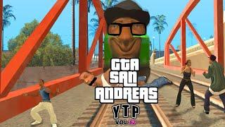 GTA SA [YTP] VOL.12