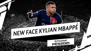 NEW FACE KYLIAN MBAPPÉ  |   FOOTBALL LIFE & PES 2021 (PC)