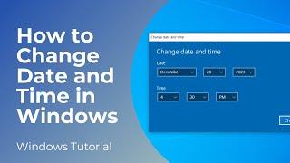 How to Change The Date and Time in Windows 10