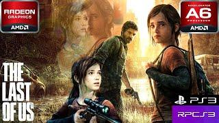 The Last of Us: RPCS3 Emulator (AMD A6, Radeon R4 Graphics) Low End PC (512MB)